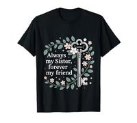 Llave de Amor Always My Sister Forever My Friend Camiseta
