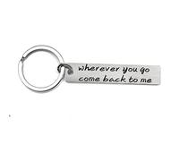 Llavero de acero inoxidable para mujer, llavero rectangular grabado "Wherever You Go Come Back To Me", regalo conmemorativo de aniversario, Plata-A, Talla única
