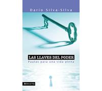 llaves del poder: Guide for a Better Life: Pautas Para Una Vida Plena
