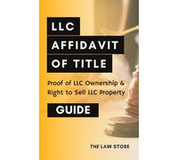 LLC Affidavit of Title: Proof of LLC Ownership & Right to Sell LLC Property Plus Bonus Legal Secrets
