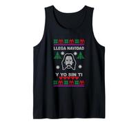 Llega Navidad y yo sin ti Camiseta sin Mangas