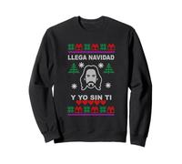 Llega Navidad y yo sin ti Sudadera