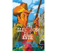Llegados del Este (Colección Oeste)