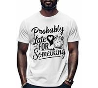 Llegar Tarde A Algo Camiseta para Hombre Transpirable tee Suave Manga Corta para Adulto Verano Correr XL