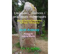 Llegendes, creences i pràctiques esotèriques: Calonge, Palamós, Sant Antoni, Sant Joan i Vall-Llobrega