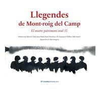 Llegendes de Mont-roig del Camp: El nostre patrimoni oral (Biblioteca Mont-rogenca)