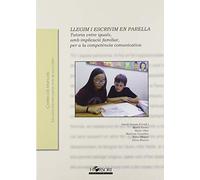 Llegim i escrivim en parella: Tutoria entre iguals, amb implicació familiar, per a la competència comunicativa: 56 (Colección Manuales)