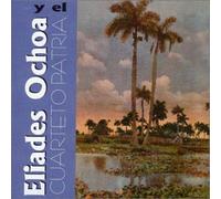 Llego El Cuarteto Patria by Eliades Ochoa