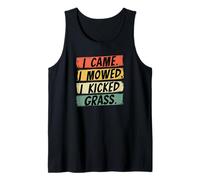 Llegué, corté, pateé Hierba, Divertido Jardinero Cortador de césped Camiseta sin Mangas