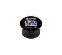 Llegué, enseñé, me encantó, me jubilé, Divertido retiro de Profesor PopSockets PopGrip Adhesivo