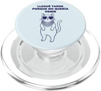 Llegué Tarde Porque No Quería Venir Gato Humor PopSockets PopGrip para MagSafe