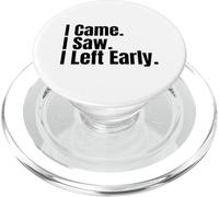 «Llegué, Vi, salí temprano», Divertida Cita para una Fiesta de ansiedad Social PopSockets PopGrip para MagSafe