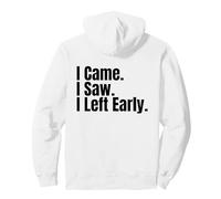 «Llegué, Vi, salí temprano», Divertida Cita para una Fiesta de ansiedad Social Sudadera con Capucha