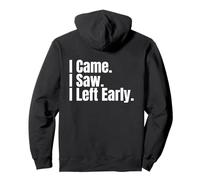 «Llegué, Vi, salí temprano», Divertida Cita para una Fiesta de ansiedad Social Sudadera con Capucha