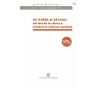 Llei 5/2008. Dret De Les Dones A Eradicar La Violencia Masclista