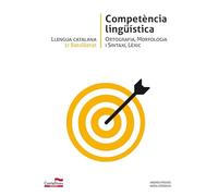 LLENGUA CATALANA 1r Batxillerat. Competència lingüística (SIN COLECCION)