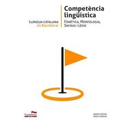 LLENGUA CATALANA 2n Batxillerat. Competència lingüística