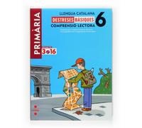 Llengua catalana. Comprensió lectora. Destreses bàsiques. 6 Primària. Projecte 3.16 (PROJECTO 3.16)