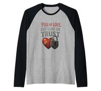 Lleno de amor pero baja confianza Camiseta Manga Raglan