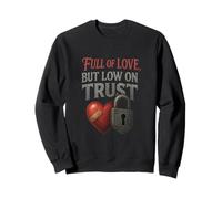 Lleno de amor pero baja confianza Sudadera
