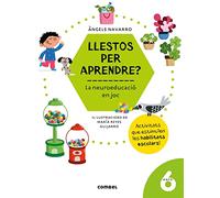 Llestos per aprendre? La neuroeducació en joc 6 anys