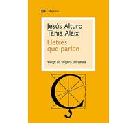 Lletres que parlen: Viatge als orígens del català