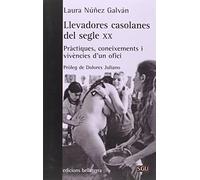 LLEVADORES CASOLANES DEL SEGLE XX: Pràctiques, coneixements i vivencies (SGU)