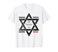 Llévalos a casa AHORA - Am Yisrael Chai - Estrella de David Israel Camiseta