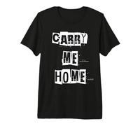 Llevame a casa Camiseta Premium