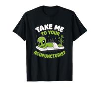 Llévame a tu acupunturista Acupuntura Bienestar Alien Camiseta