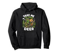 Llévame a tu Caza de Ciervos Alien Hunter UFO Secuestro Sudadera con Capucha