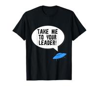 Llévame a tu líder Divertido ovni alienígena Camiseta