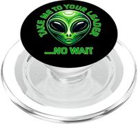 Llévame a tu líder... No Wait Funny Alien PopSockets PopGrip para MagSafe