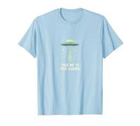 Llévame a tu líder OVNI Sci-Fi Alien Encuentro Camiseta, Hombre, Azul Bebé, XL