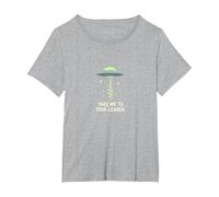 Llévame a tu líder OVNI Sci-Fi Alien Encuentro Camiseta, Mujer Tallas Grandes, Gris Jaspeado, 2XL Grande
