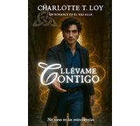 Llévame contigo: Un romance en el más allá