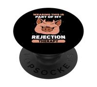 Llevar Esto Es Parte De Mi Terapia De Rechazo Rechazado No PopSockets PopGrip Adhesivo