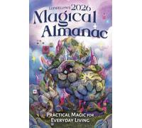 Llewellyn's 2026 Magical Almanac: Practical Magic for Everyday Living (Llewellyn's 2026 Calendars, Almanacs & Datebooks)
