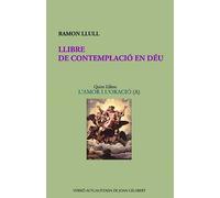 Llibre de contemplació en Déu: L'amor i l'oració: 6
