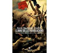 Llibre de les Revolucions: Anglaterra, Escòcia, Irlanda, l'Amèrica del Nord, França i Rússia (Fuera de colección)