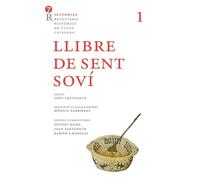 Llibre De Sent Soví: 1 (Set portes. Receptaris Històrics de Cuina Catalana)