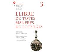 Llibre de Totes Maneres De Potatges: 3 (Set portes. Receptaris Històrics de Cuina Catalana)
