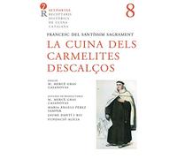 Llibre dels carmelitans: 8 (Set portes. Receptaris històrics de cuina catalana)