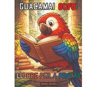 Llibre per pintar de guacamais: Dissenys de lloros tropicals per a adults i nens, ocells de la selva tropical, relaxació i alleujament de l’estrès, ... salvatge, per pintar per a adults i nens