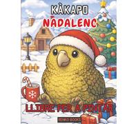 Llibre per pintar de kàkapo de Nadal: Escenes festives del lloro de Nova Zelanda per a nens, adolescents i adults.