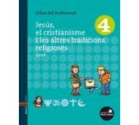 Llibre Professorat Jesus El Cristianisme 4 Fent Cami Ed 2011