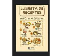 Llibreta de receptes en català: quadern on anotar les teves receptes. De la col.lecció receptaris d'Epíleg Edicions. Model arròs a la cubana: Llibreta ... les teves receptes, perfecte per regalar.