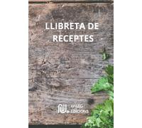Llibreta de receptes en català: quadern on anotar les teves receptes. Receptari amb índex i 100 fitxes per emplenar. De la col.lecció receptaris ... les teves receptes, perfecte per regalar.