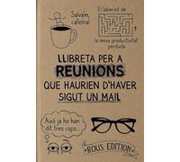 LLIBRETA DE REUNIONS QUE HAURIEN D’HAVER SIGUT UN MAIL: Un regal original per l'enemic invisible