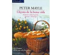 Lliçons de la bona vida.: Aventures amb forquilla, ganivet i llevataps (El Balancí)